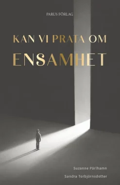 Kan vi prata om ensamhet