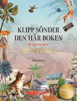 Klipp sönder den här boken: Skapa din egen drömvärld