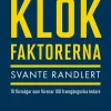 Klokfaktorerna : 10 förmågor som förenar 100 framgångsrika ledare