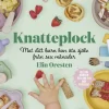 Knatteplock : mat ditt barn kan äta själv från sex månader
