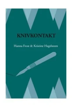 Knivkontakt : mot en kirurgisk karriär