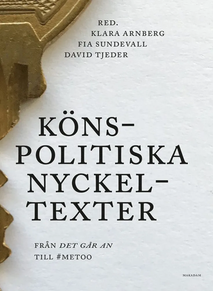 Könspolitiska nyckeltexter : från Det går an till #metoo