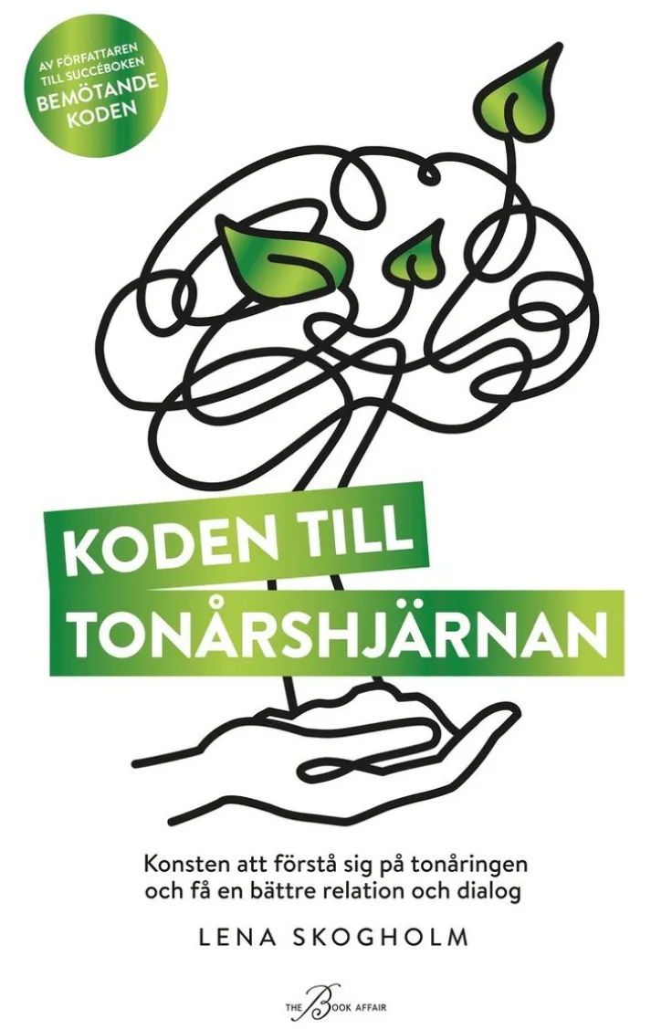 Koden till tonårshjärnan : konsten att förstå sig på tonåringen och få en bättre relation och dialog