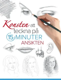 Konsten att teckna på 15 minuter : ansikten