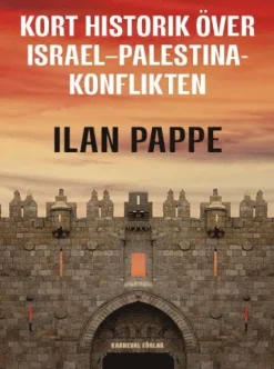 Kort historik över Israel-Palestina-konflikten