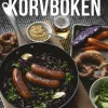 Korvboken : recept för vardags, gryta och fest