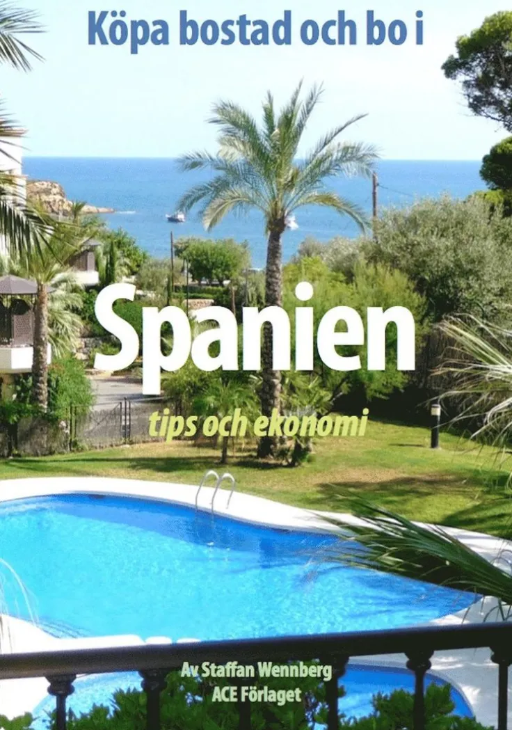 Köpa bostad och bo i Spanien : tips och ekonomi