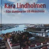 Kära Lindholmen : från slumkvarter till riksintresse