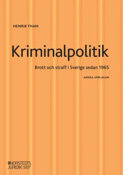 Kriminalpolitik : brott & straff i Sverige sedan 1965