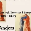 Kärlek 1.0 : lust och litteratur i Europa 1100-1485