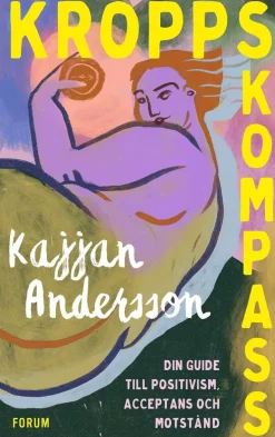 Kroppskompass : din guide till positivism, acceptans och motstånd