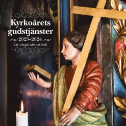 Kyrkoårets gudstjänster 2023/24 : en inspirationsbok