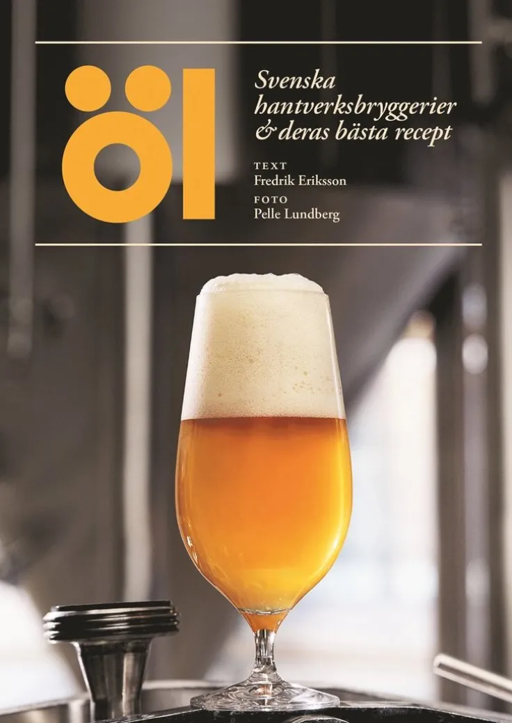 Öl - svenska hantverksbryggerier & deras bästa recept