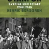 Landet utanför : Sverige och kriget 1943-1945