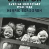 Landet utanför : Sverige och kriget 1940-1942