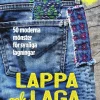 Lappa och laga : 50 moderna mönster för synliga lagningar