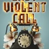 Last Violent Call