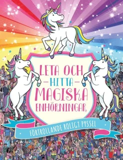 Leta och hitta magiska enhörningar : förtrollande roligt pyssel