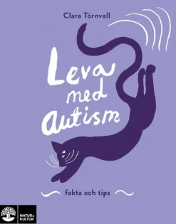 Leva med autism : Fakta och tips