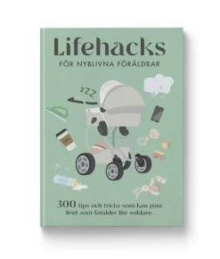 Lifehacks för nyblivna föräldrar