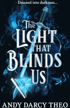 Light That Blinds Us