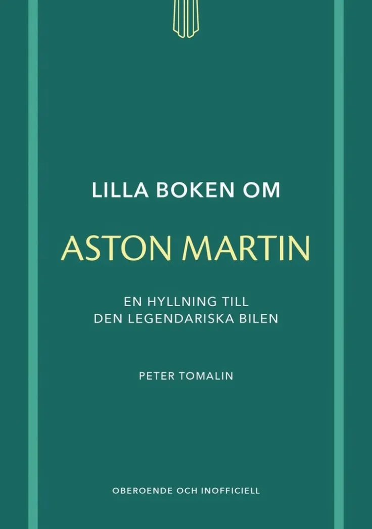 Lilla boken om Aston Martin : en hyllning till den legendariska bilen