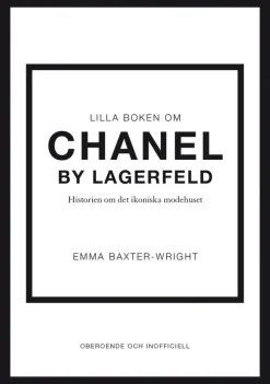 Lilla boken om Chanel by Lagerfeld : historien om det ikoniska modehuset