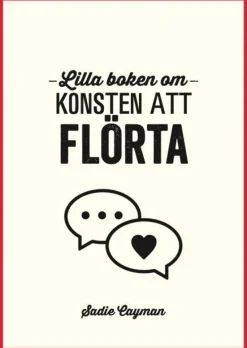 Lilla boken om konsten att flörta