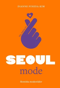 Lilla boken om mode : Seoul