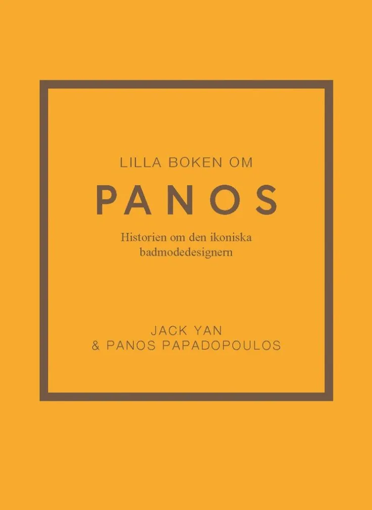 Lilla boken om Panos : historien om den ikoniska badmodedesignern