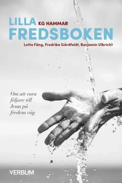 Lilla fredsboken : om att vara följare till Jesus på fredens väg