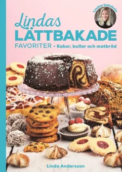 Lindas lättbakade favoriter : Kakor, bullar och matbröd