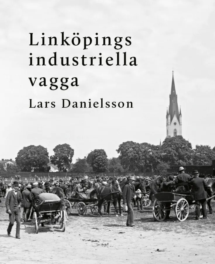 Linköpings industriella vagga