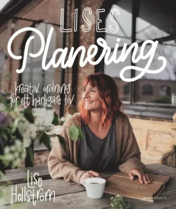 Lises planering : kreativ ordning för ett härligare liv