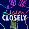 Listen Closely