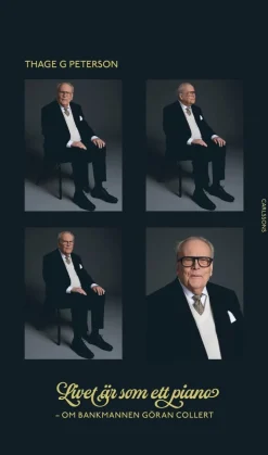 Livet är som ett piano : om bankmannen Göran Collert