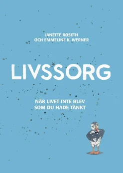 Livssorg - när livet inte blev som du tänkt