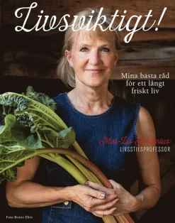 Livsviktigt! : mina bästa råd för ett långt friskt liv
