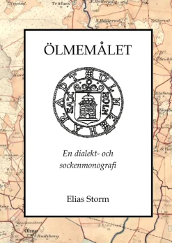 Ölmemålet : en dialekt- och sockenmonografi