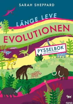 Länge leve evolutionen : pysselbok med klistermärken