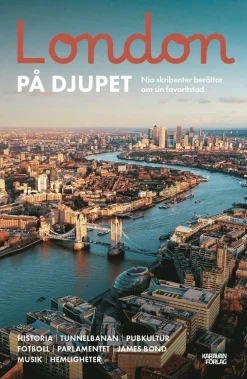 London på djupet : nio skribenter berättar om sin favoritstad