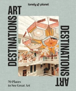 Lonely Planet Art Destinations