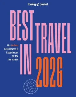 Lonely Planet Best in Travel 2026