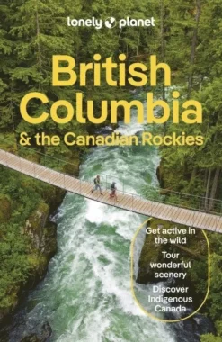 Lonely Planet British Columbia & the Canadian Rockies