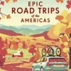Lonely Planet Epic Road Trips of the Americas