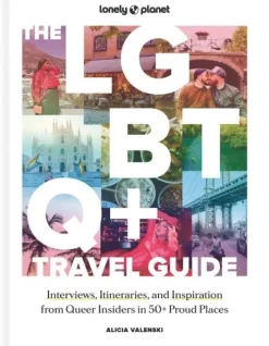 Lonely Planet The LGBTQ+ Travel Guide