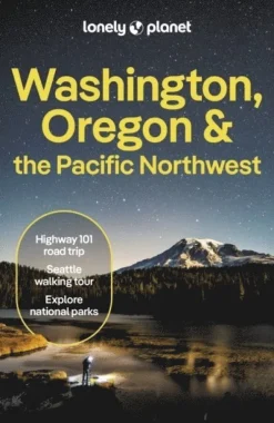Lonely Planet Washington, Oregon & the Pacific Northwest
