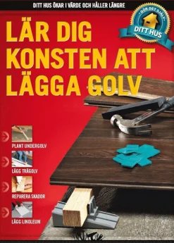 Lär dig konsten att lägga golv
