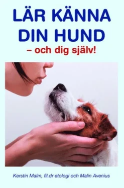 Lär känna din hund - och dig själv!