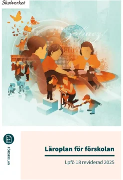 Läroplan för förskolan Lpfö 18 reviderad 2025